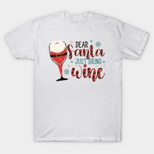 Dear Santa Just Bring Wine T-Shirt